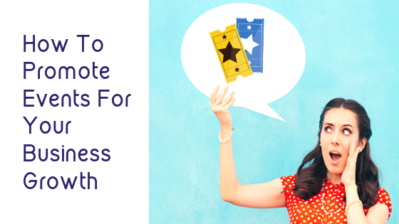 How To Promote Events For Your Business Growth.png