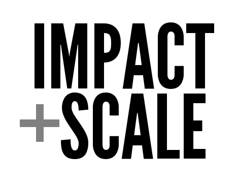 Impact and Scale