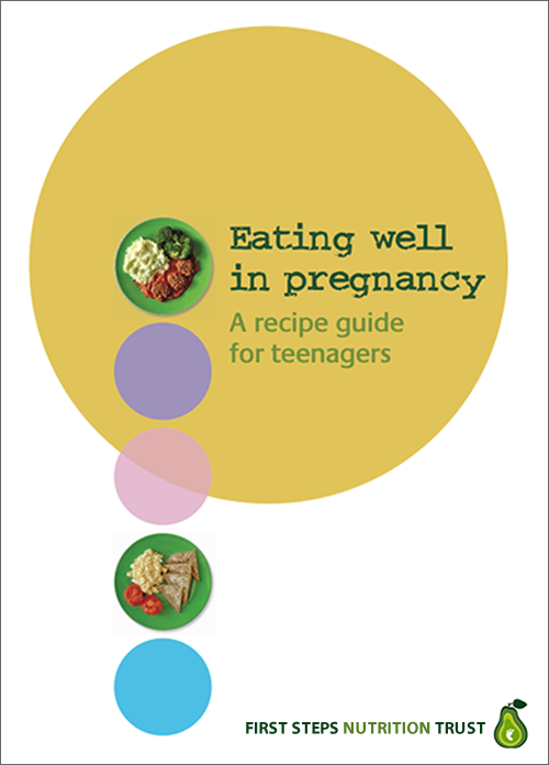 Eating well in pregnancy: a recipe guide to support teenagers