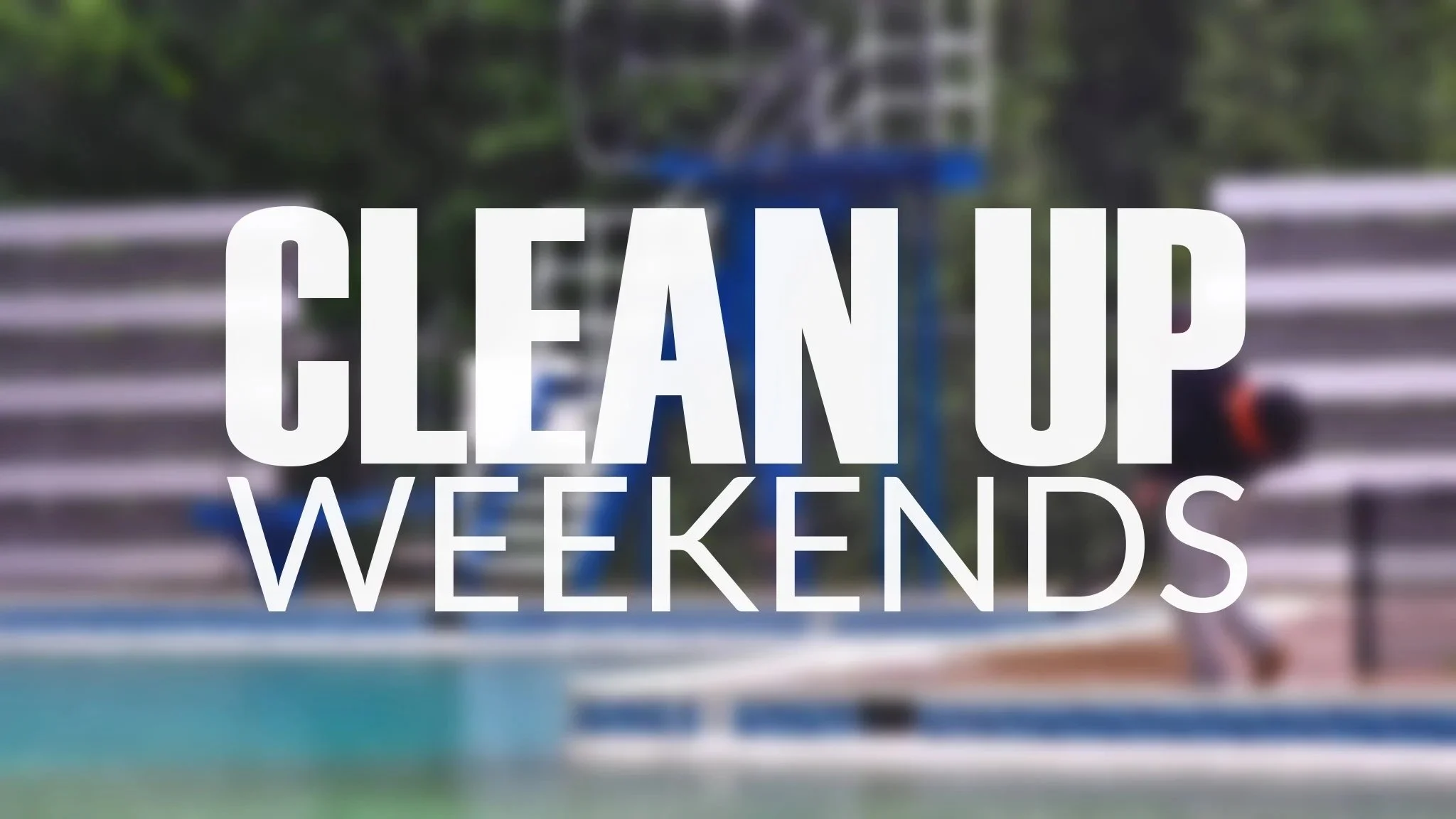 Clean Up Weekends