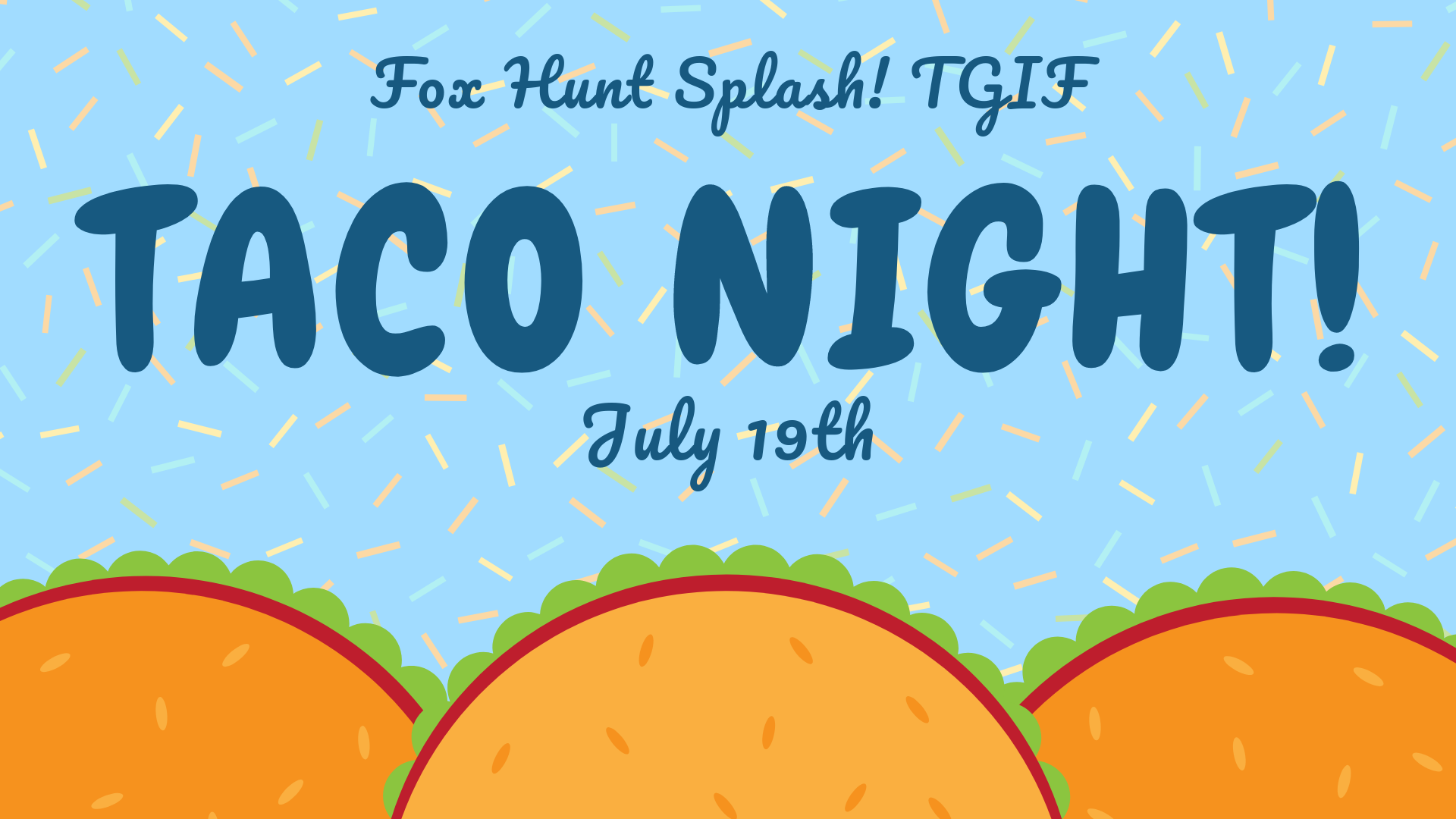 T.G.I.F. (Taco Night)