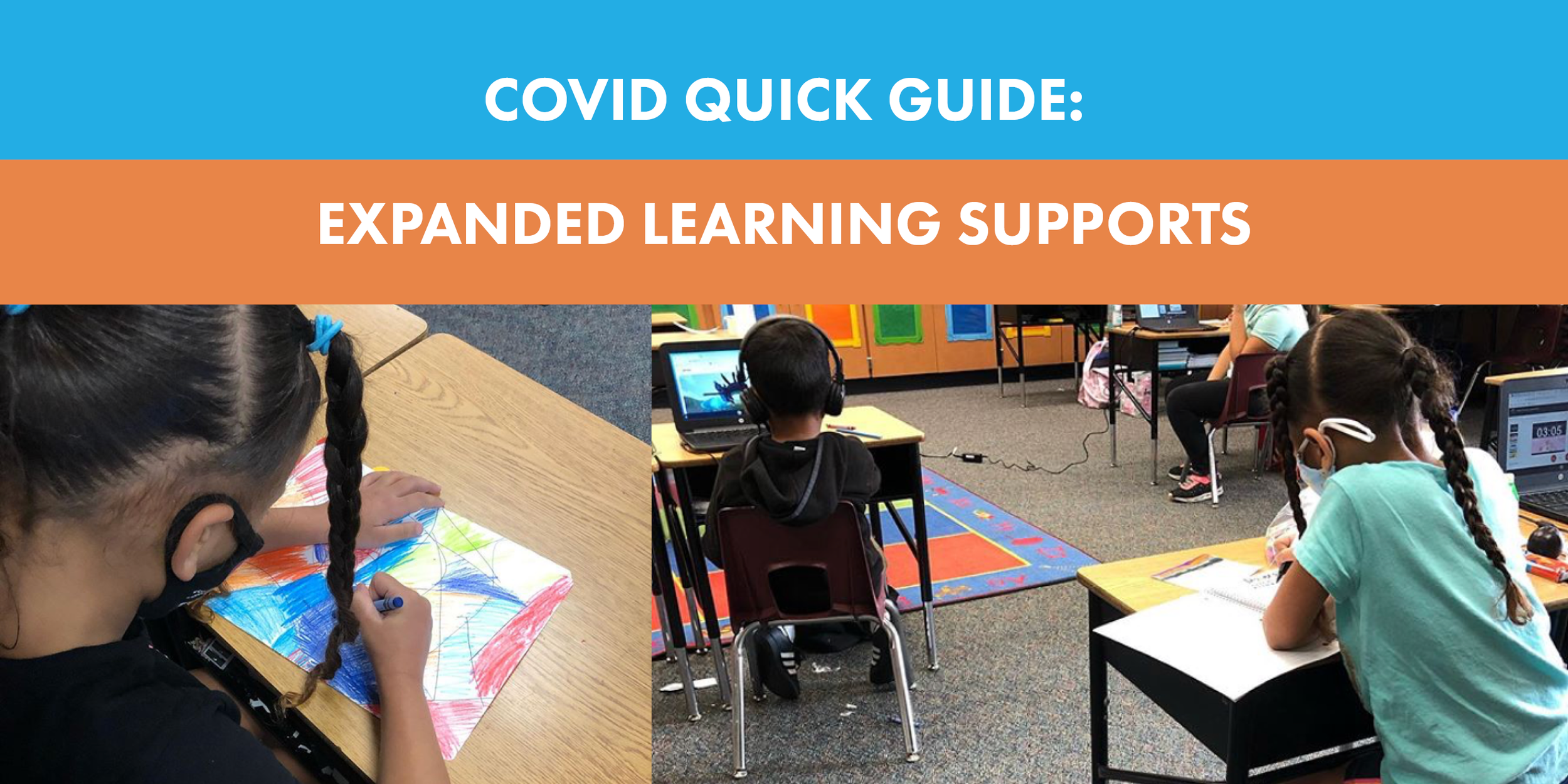 COVID Quick Guide: Expanded Learning Supports_