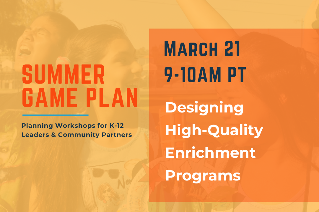 March 21 Webinar: Designing High-Quality Enrichment Programs
