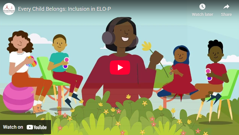 Every Child Belongs: Inclusion in ELO-P