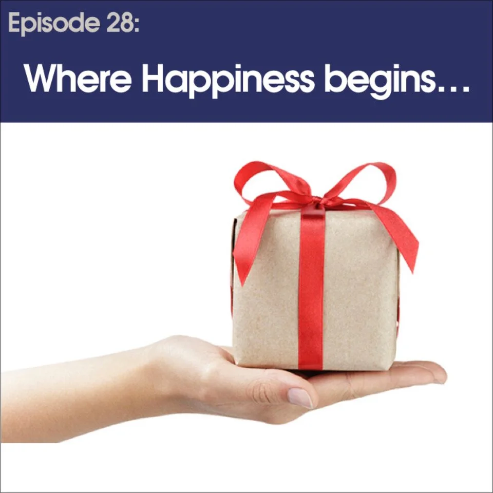 #28 - Where Happiness Begins...