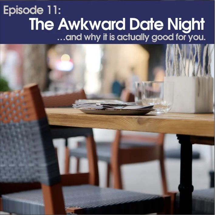 #11 - The Awkward Date Night