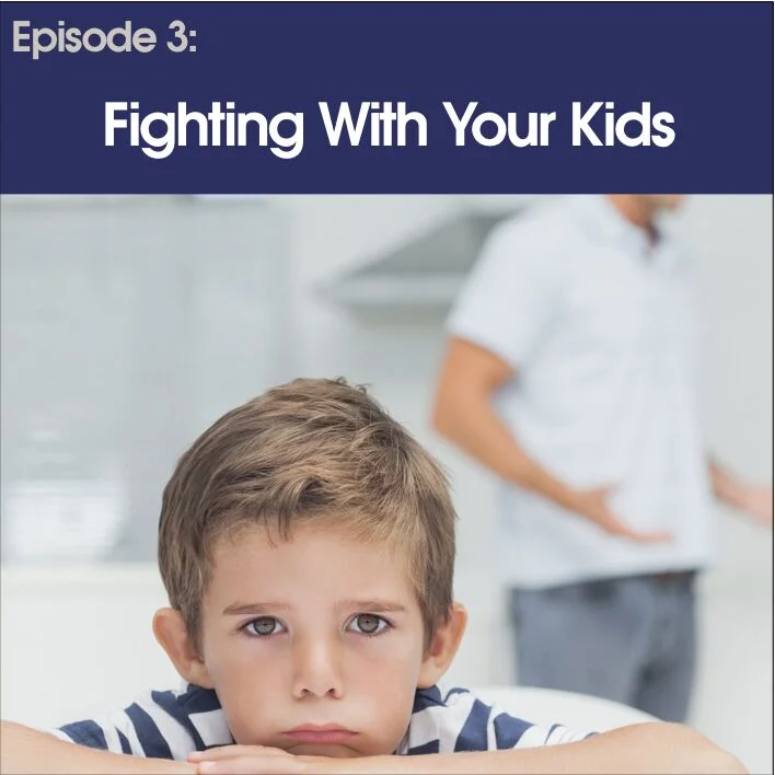 #3 - Fighting With Your Kids