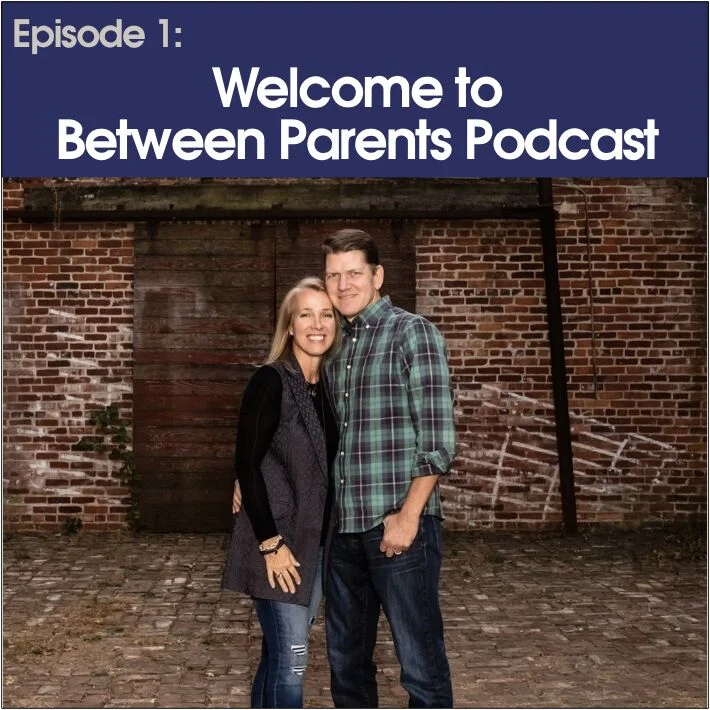#1 - Welcome to Between Parents Podcast