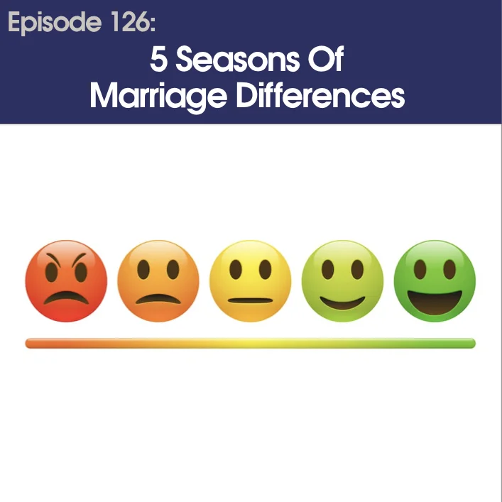 #126 - Five Seasons Of Marriage Differences