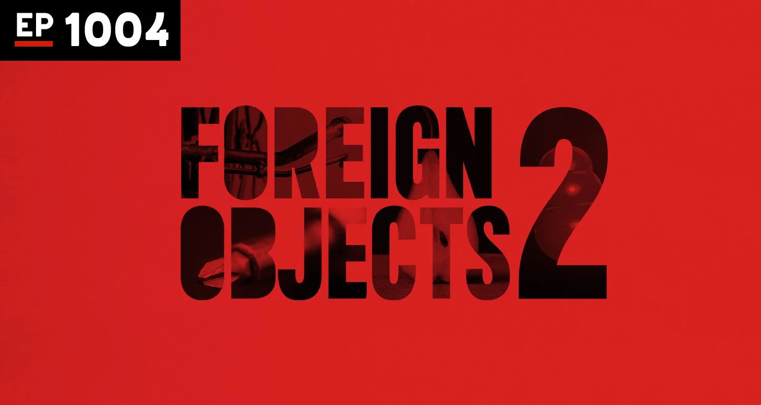 Armchair Anonymous: Foreign Object in Butt II