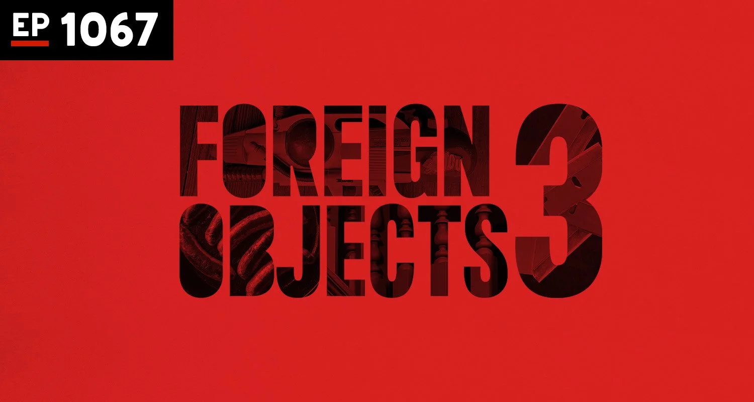 Armchair Anonymous: Foreign Object in Butt III