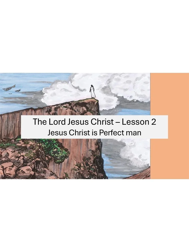 'The Lord Jesus Christ' - Lesson 2 (Powerpoint)