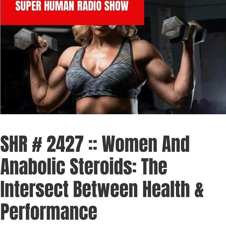 Super Human Radio: Women and Anabolic Steroids (&amp; Hormonal Contraceptives)