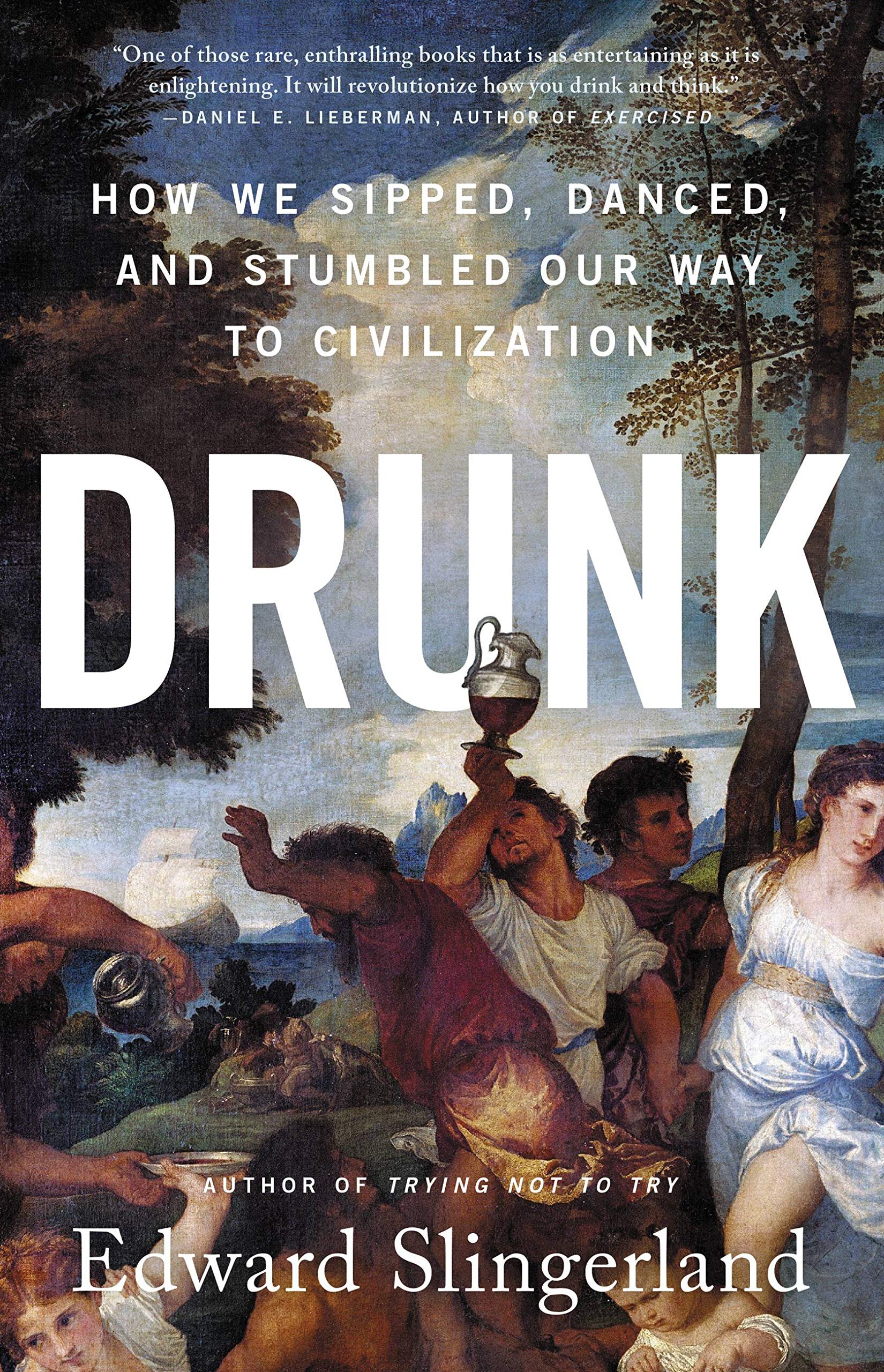 DRUNK - how drinking shaped civilization with Edward Slingerland