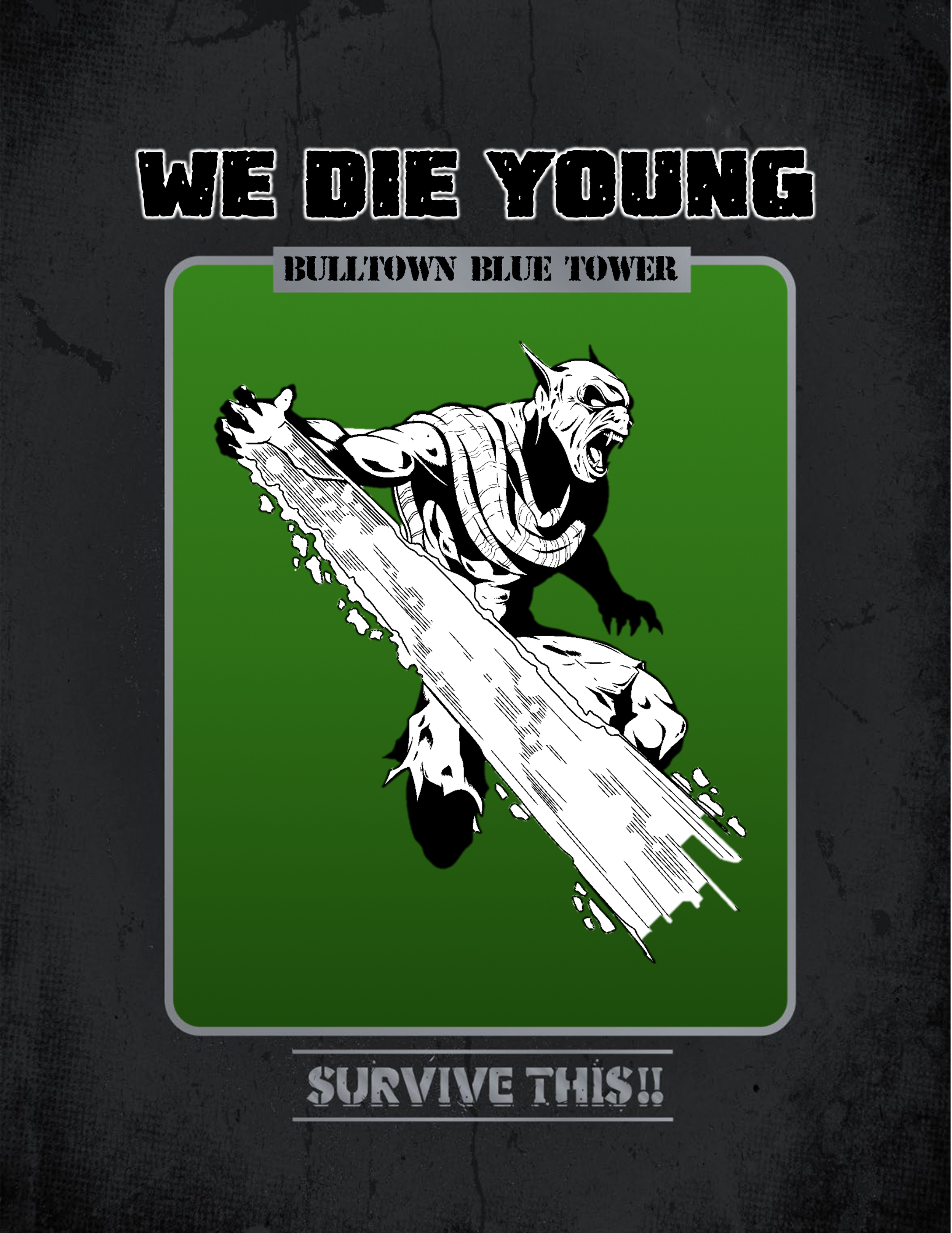 SURVIVE THIS!! We Die Young - Adventure - Bulltown Blue Tower
