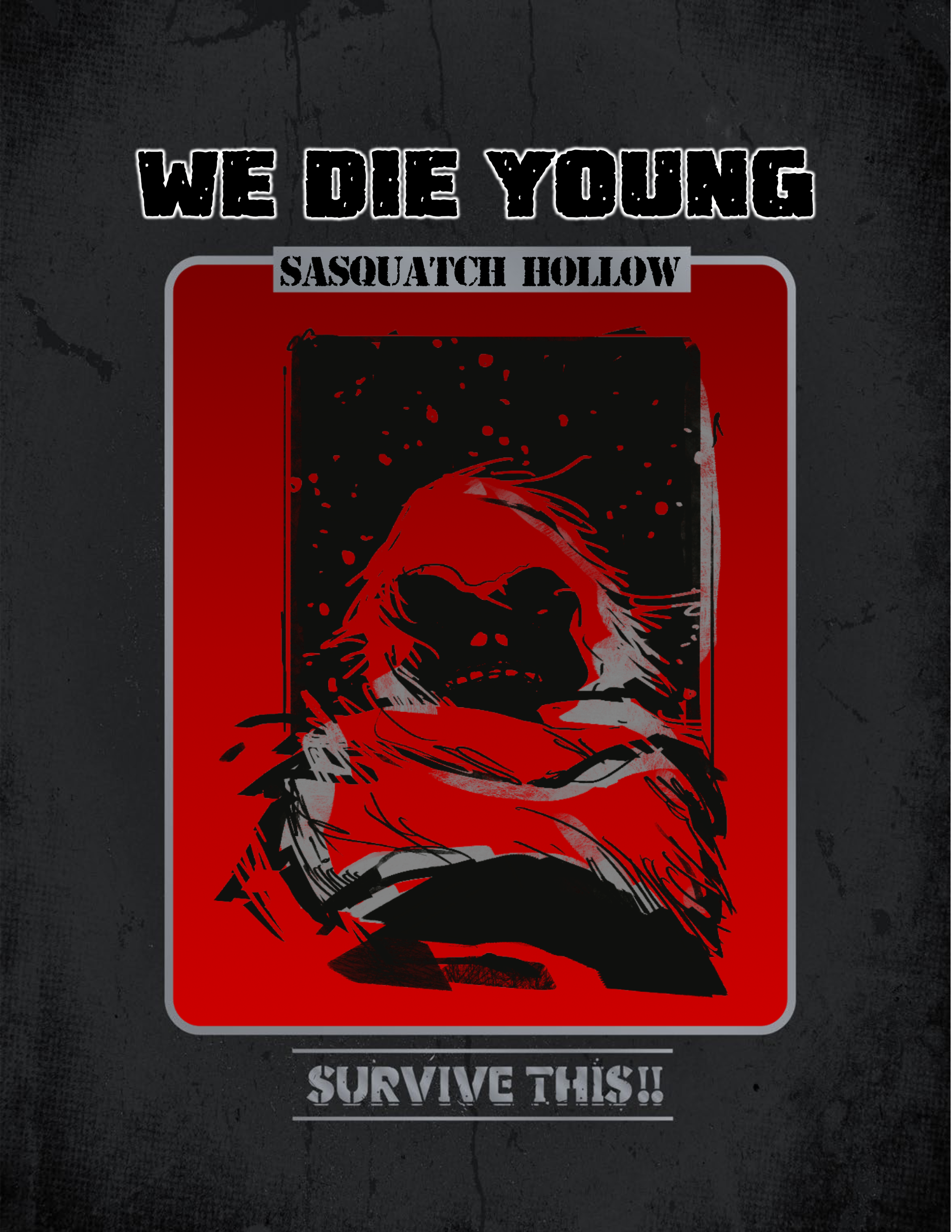 SURVIVE THIS!! We Die Young - Adventure - Sasquatch Hollow