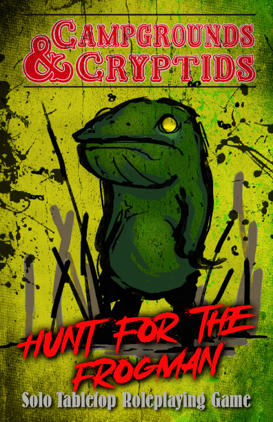 Campgrounds & Cryptids: Hunt for the Frogman - Solo TTRPG zine