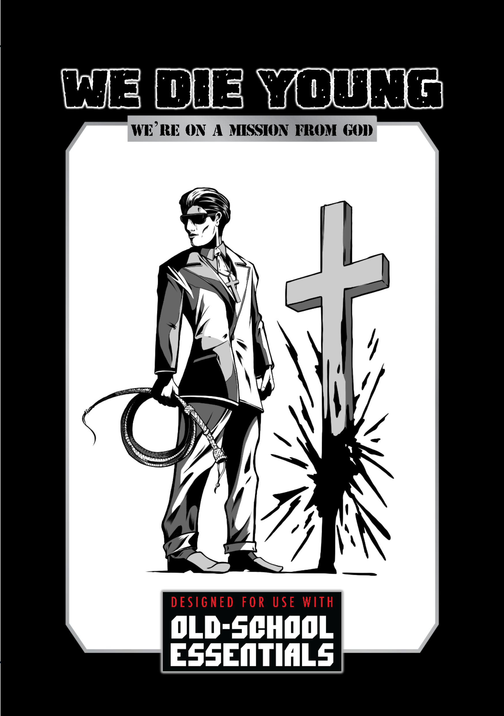 We Die Young for Old-School Essentials - Adventure - We're on a Mission from God