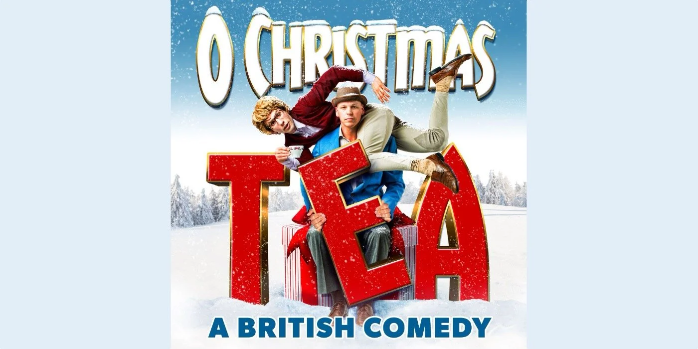 O Christmas Tea: A British Comedy