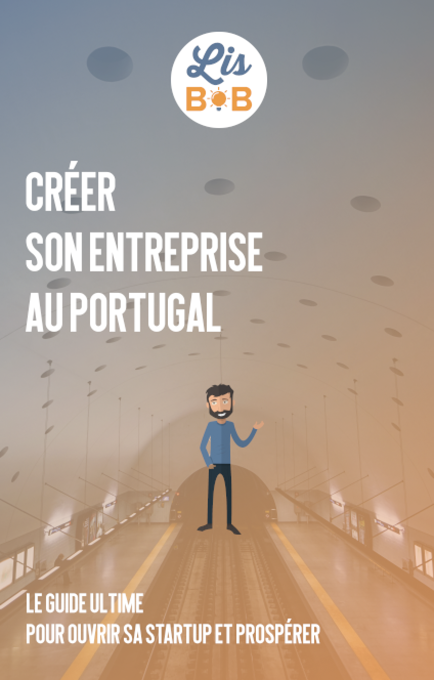 Créer son entreprise au Portugal : Le guide ultime pour ouvrir sa startup et prospérer