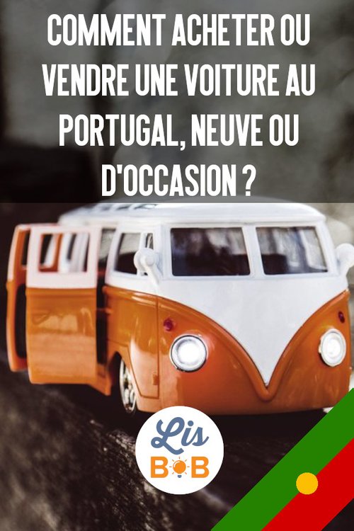 Comment Acheter Ou Vendre Une Voiture Au Portugal Neuve Ou D Occasion Lisbob