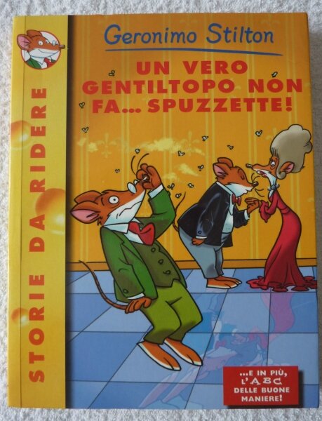 Livre GERONIMO STILTON UN VERO GENTILTOPO NON FA... SPUZZETTE ! - Rome