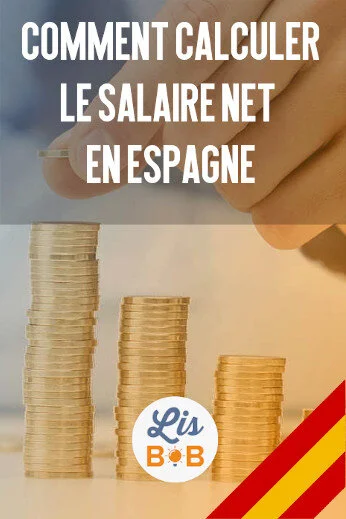Comment calculer le salaire net à partir du brut en Espagne ?