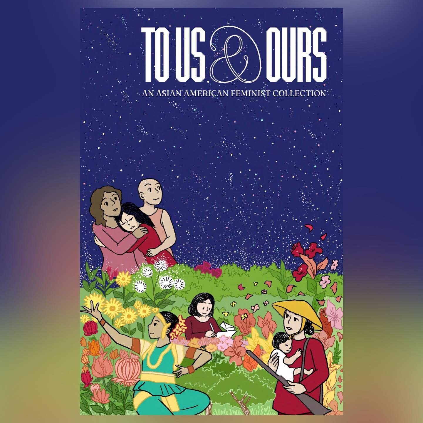 It&rsquo;s out now! &lsquo;TO US AND OURS: An Asian American Feminist Collection&rsquo; is a literary zine featuring writing and artwork by our beautiful @kundimanforever feminist writing workshop cohort from Spring &lsquo;21. We are so honored to pr