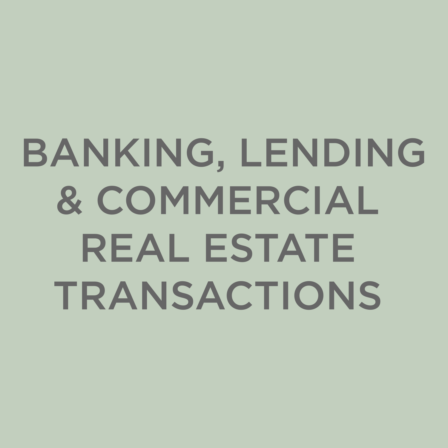 Banking, Lending and Commercial Real Estate Transactions