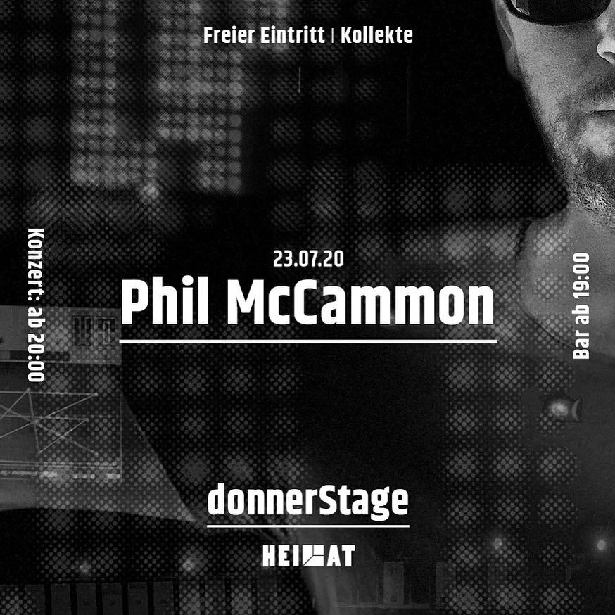Donnerstage w/ Phil McCammon
Live on stage 
Thursday, July 23rd, 20h

Phil has been loitering around various music scenes for year, wearing many different hats.. Drummer, Singer Songwriter, Producer of Music, Game Audio, Short Film Scores and Sound D