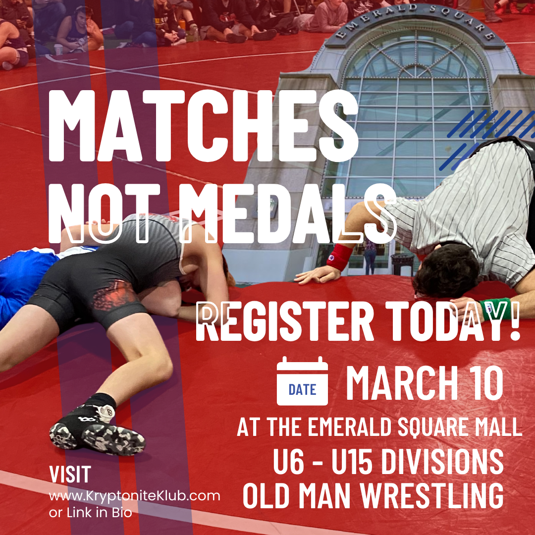 Matches Not Medals Youth New England Prep — Kryptonite Wrestling Klub