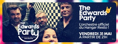 THE EDWARDS PARTY : L'orchestre officiel du Hangar est de retour !