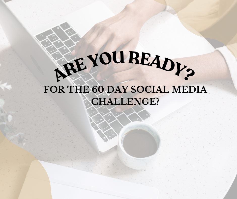 60 DAY SOCIAL MEDIA CHALLENGE