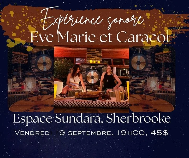 โจ Sherbrooke! Notre duo de musique méditative mystique Eve Marie & Caracol débarque chez vous le 19 septembre pour une soirée haute en vibrations à @espace.sundara ๐ป Au menu : gongs, tambours, voix, handpan et instrum