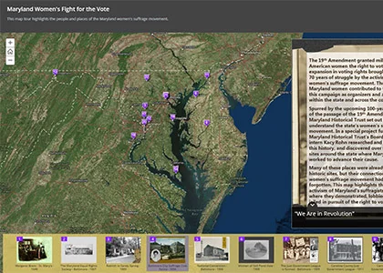 Interactive Map: Maryland Women’s Fight for the Vote Source: Maryland Historical Trust