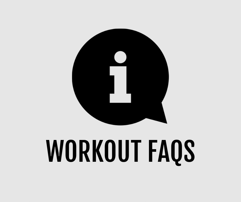 Most common workout FAQs