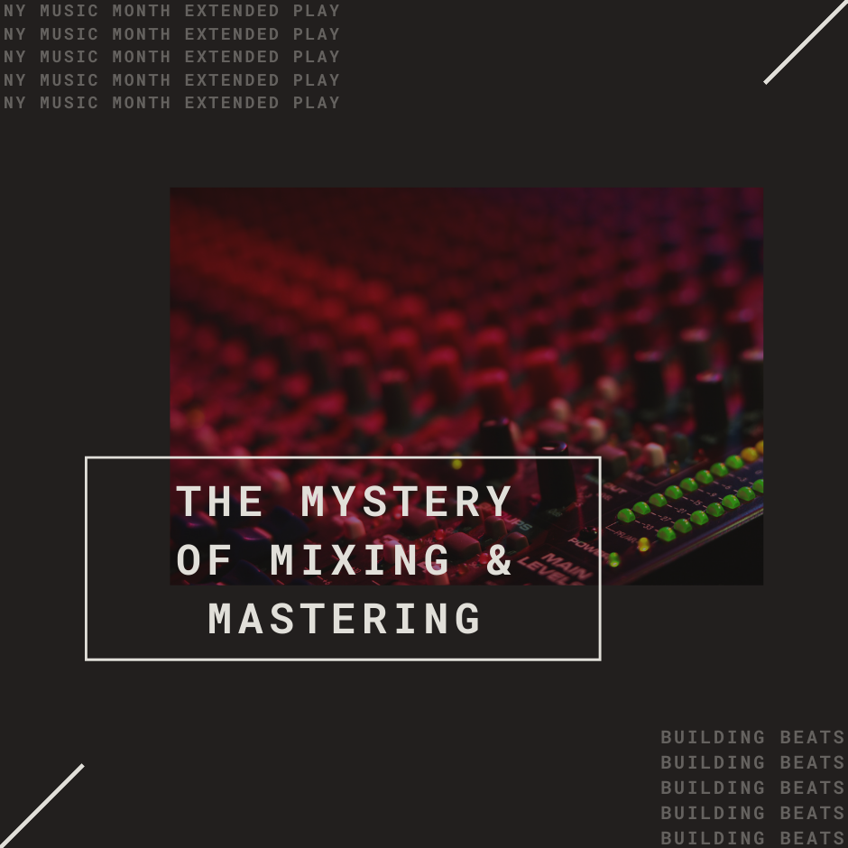 The Mystery Mastering — Building Beats