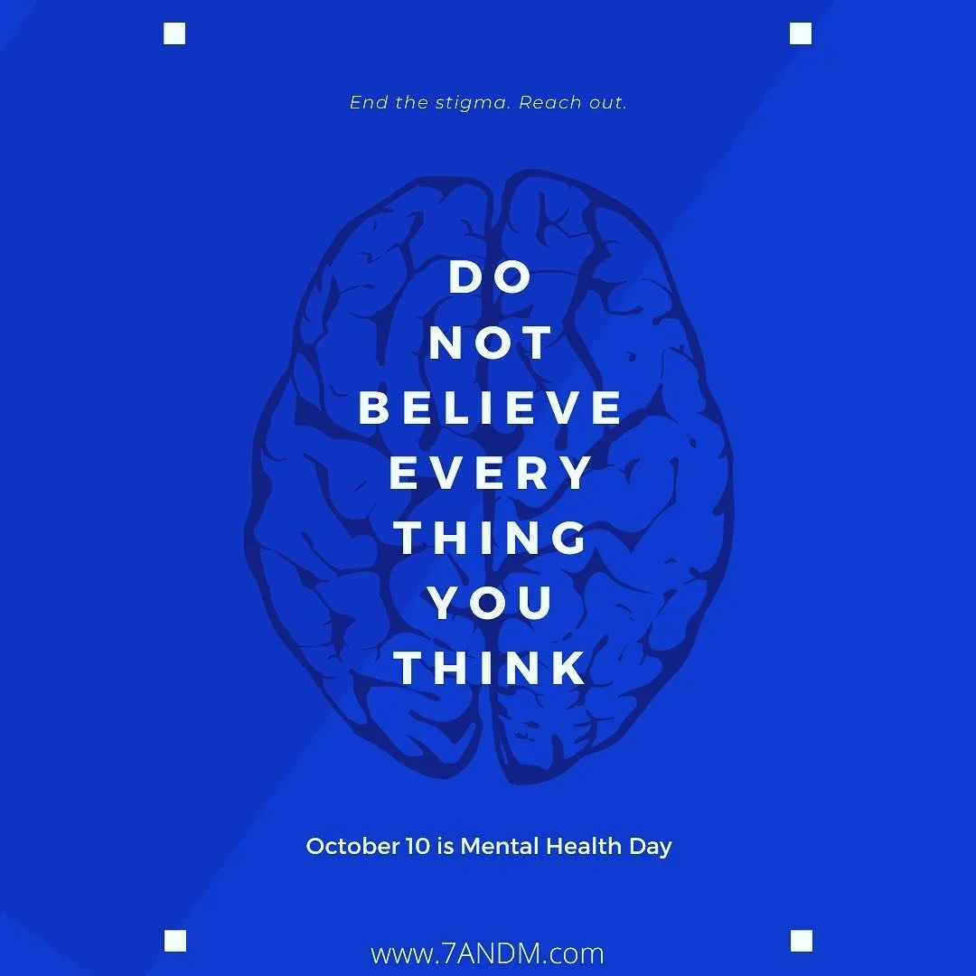 Be kind to your mind and take care of yourself.  #7ANDM #mentalhealthawareness