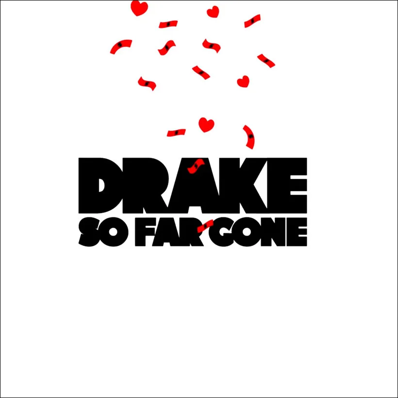 DRAKE ‘SO FAR GONE’ 