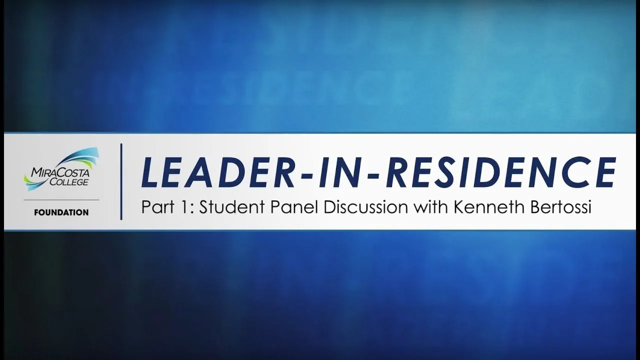 Leader-in-Residence: Part 1 - Student Panel Discussion with Kenneth Bertossi