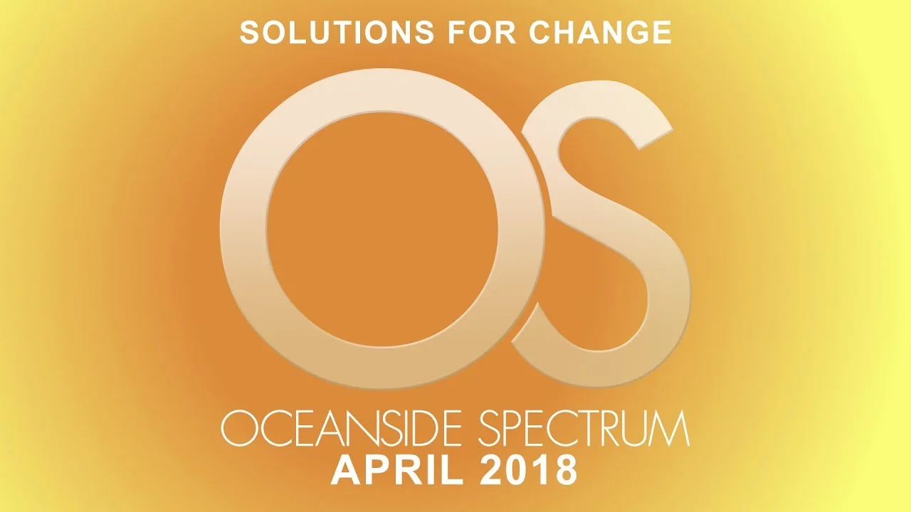 Solutions for Change - Oceanside Spectrum April 2018 Edition