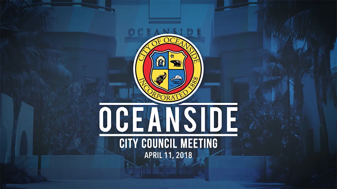 Oceanside City Council Meeting - April 11, 2018