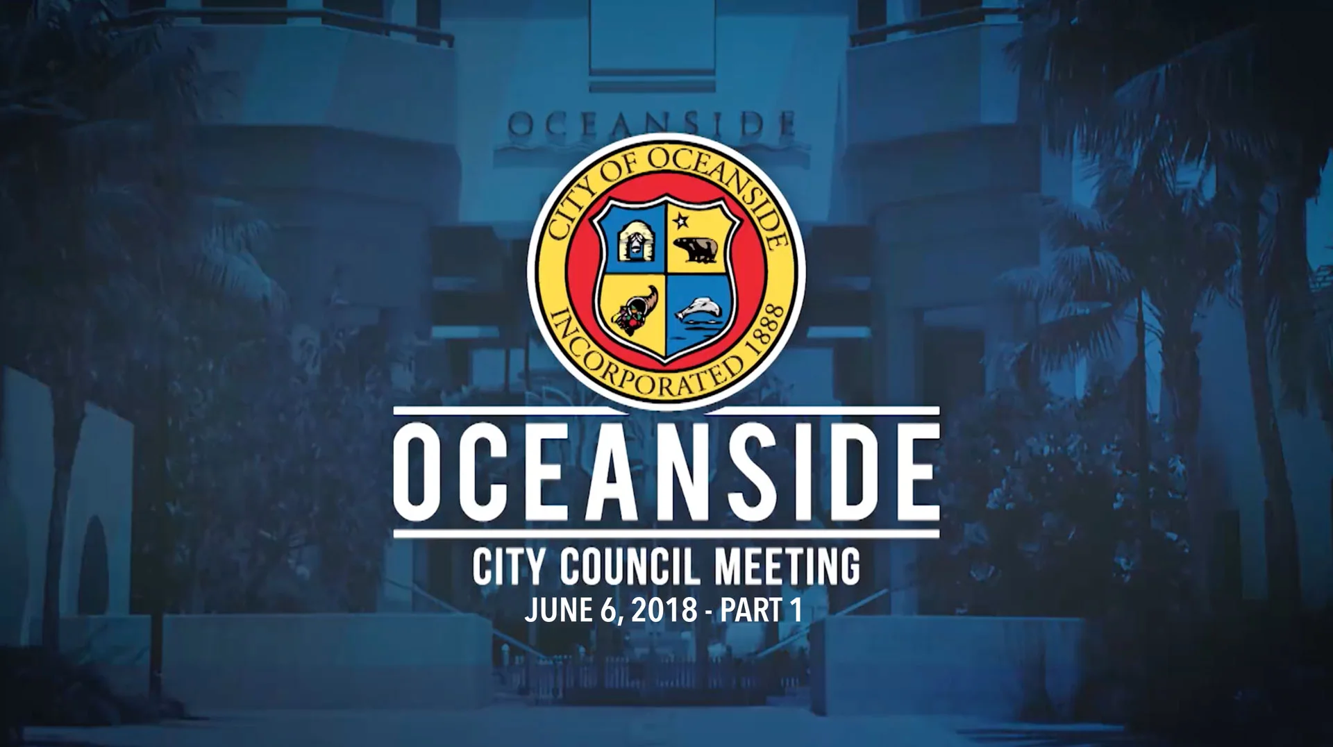 Oceanside City Council - June 6, 2018