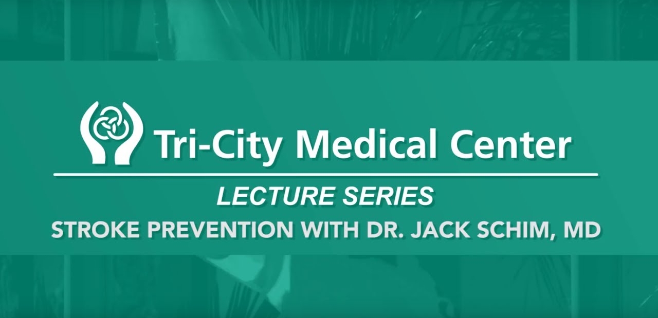 Tri-City Medical Center Lecture Series: Stroke Prevention