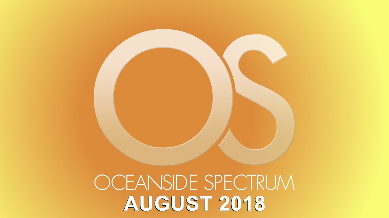 Oceanside Spectrum - August 2018 Edition