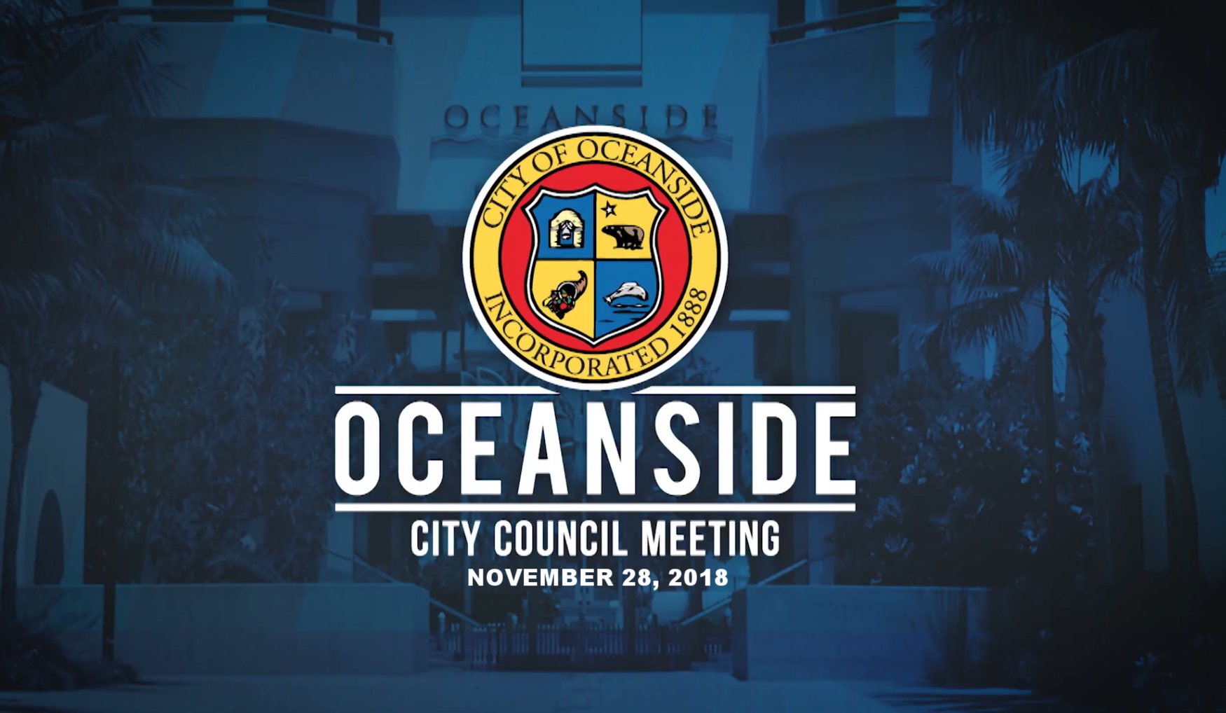 OCEANSIDE CITY COUNCIL MEETING - NOVEMBER 28, 2018