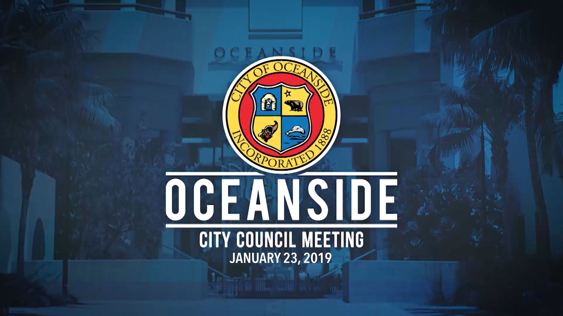 OCEANSIDE CITY COUNCIL MEETING - JANUARY 23, 2019