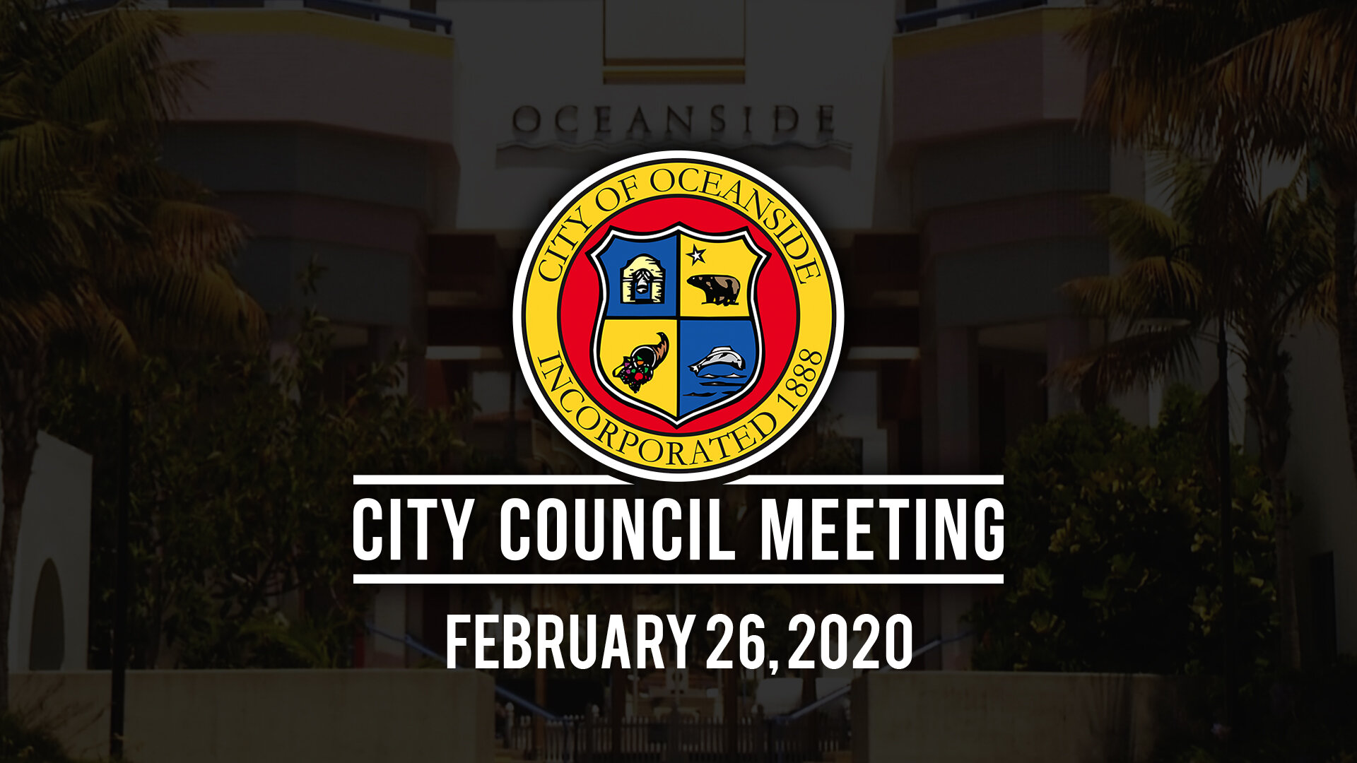 Oceanside City Council Meeting: February 26, 2020