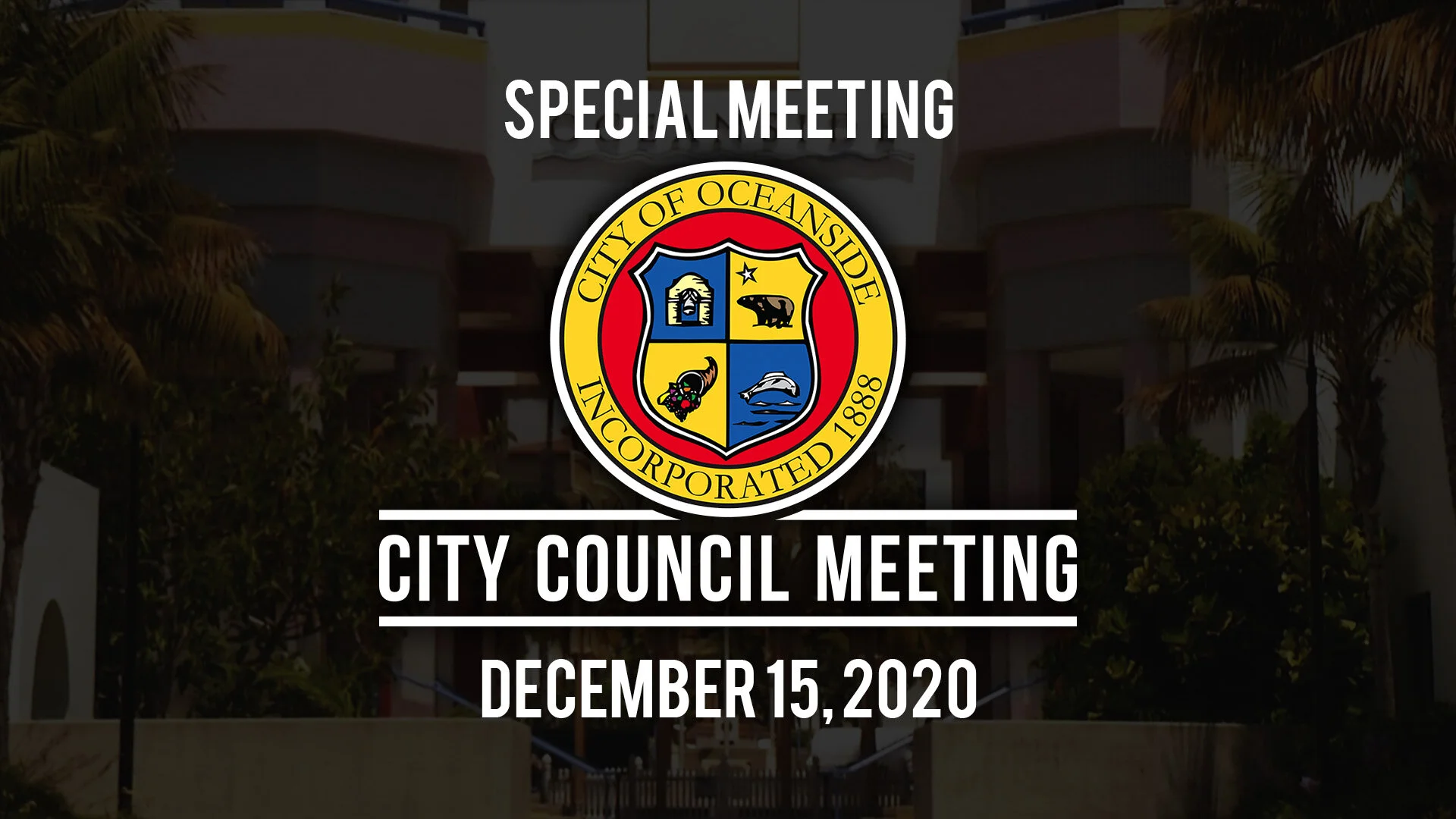 Special Oceanside City Council Meeting: December 15, 2020