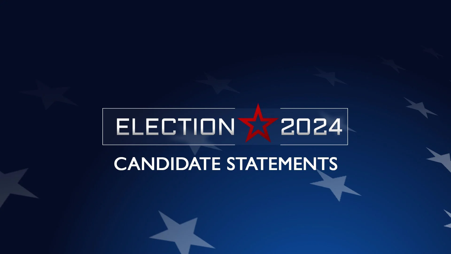 Election 2024 Candidate Statements